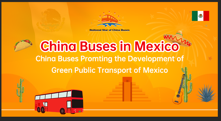 China Buses Promting the Development of Green Public Transport of Mexico
